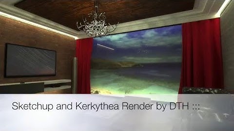 Sketchup and Kerkythea Render by DTH