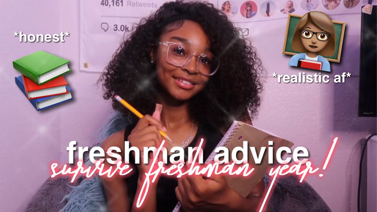 HONEST FRESHMAN ADVICE📌📚!