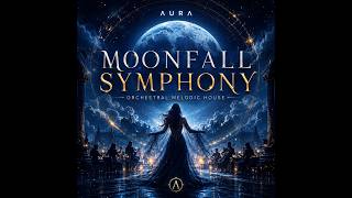AURA — Moonfall Symphony | Orchestral Melodic House