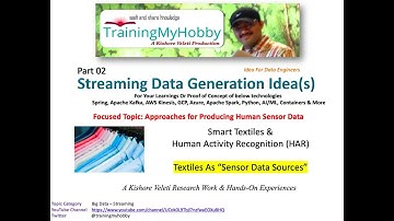 Streaming Data Generation Ideas for Kafka, Spark Streaming Leanings - Part 2
