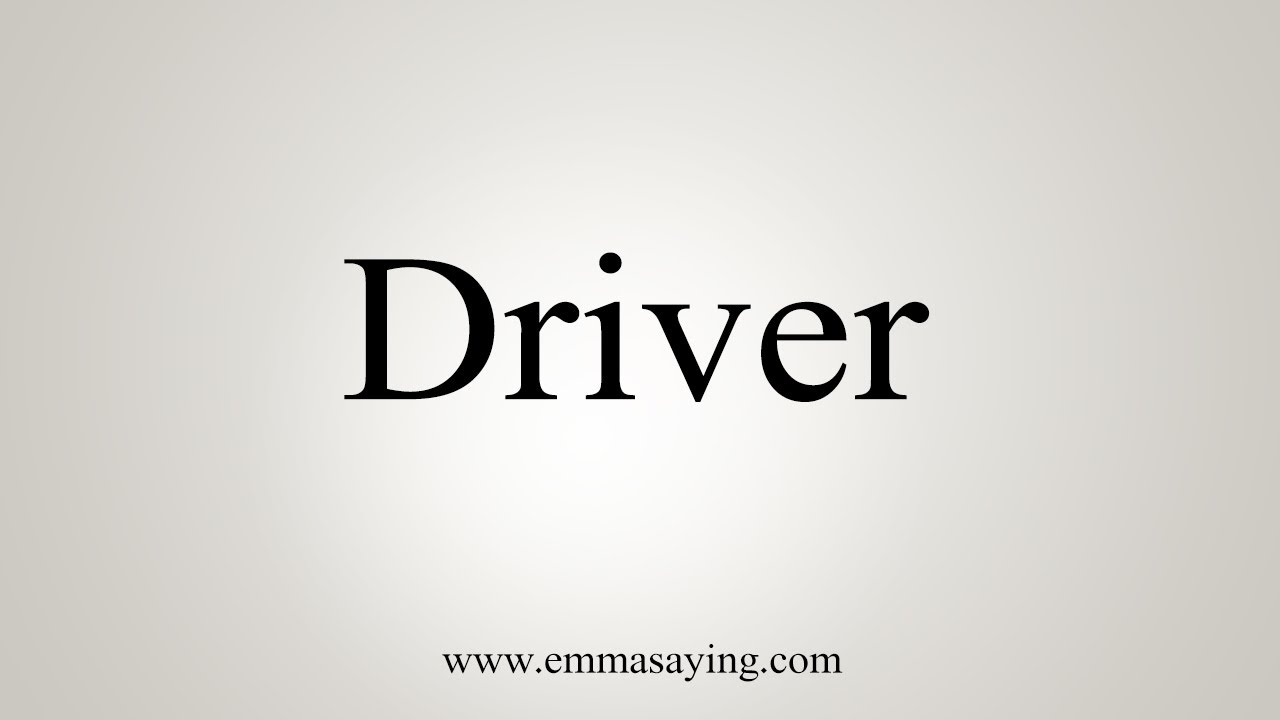 How To Say Driver YouTube