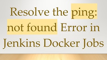 Resolve the ping: not found Error in Jenkins Docker Jobs