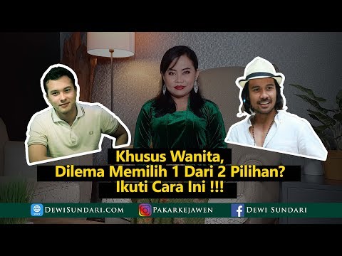 Video: Cara Memilih Dari Dua Lelaki Satu