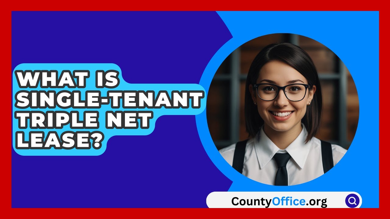 What Is Single-Tenant Triple Net Lease? - CountyOffice.org