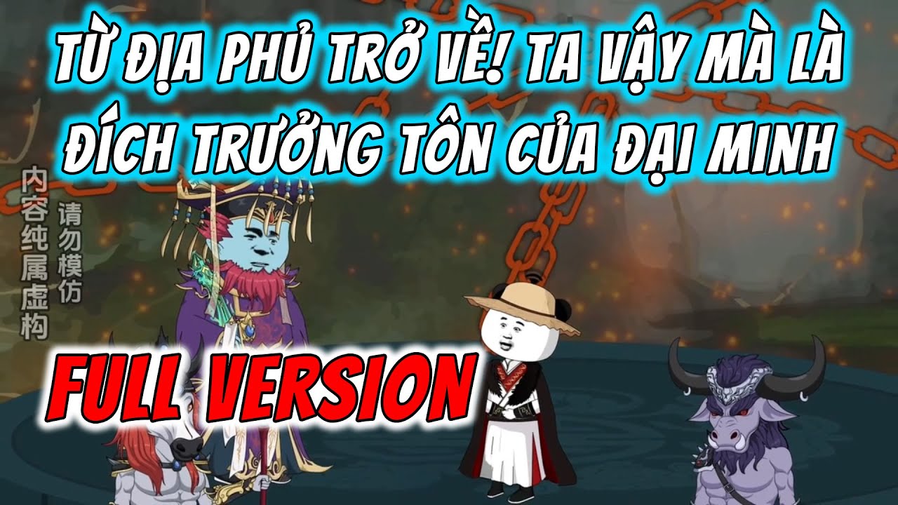 [Full Version] Từ Địa Phủ Trở Về! Ta Vậy Mà Là Đích Trưởng Tôn Của Đại Minh | ImDuy Vietsub