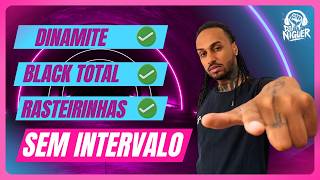 Rasteirinhas - Dinamite - Black Total - Afrobeat - Uma Hora sem intervalos - DJ Niguer