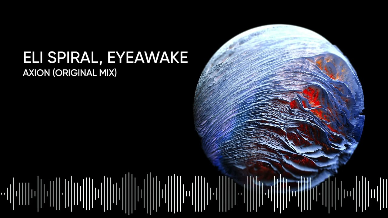 Watch Eli Spiral & EYEawake – Axion (Original Mix) on YouTube Watch Eli Spiral & EYEawake – Axion (Original Mix) on YouTube