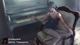 Within Temptation - Somewhere [English & Terjemahan]