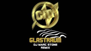 City - Glastraum (Dj Marc Stone Remix)