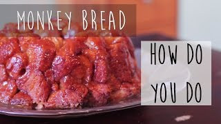 Easy To Make Monkey Bread Recipe [How Do You Do]