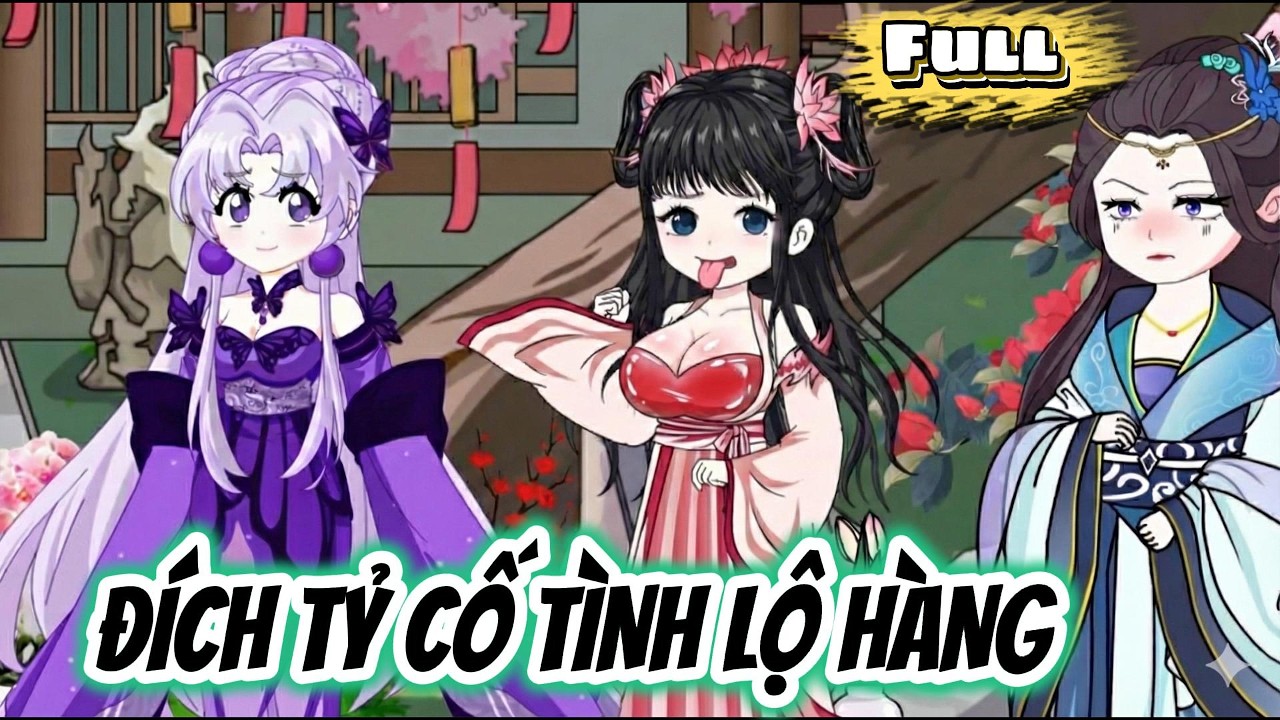 Full Có Kết| ĐÍCH TỶ CỐ TÌNH LỘ HÀNG | Chichi Sub