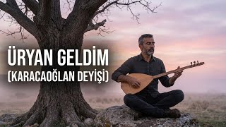 Üryan Geldim - Ozan Aras