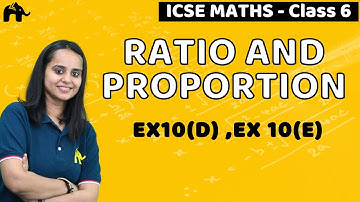 Ratio and Proportion Class 6 ICSE Maths | Selina Chapter 10 | Exercise 10D, 10E