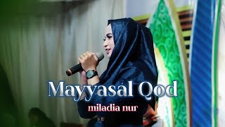 MILADIA NUR - MAYYASAL QOD LIVE ELMATA ENTERTAINMENT