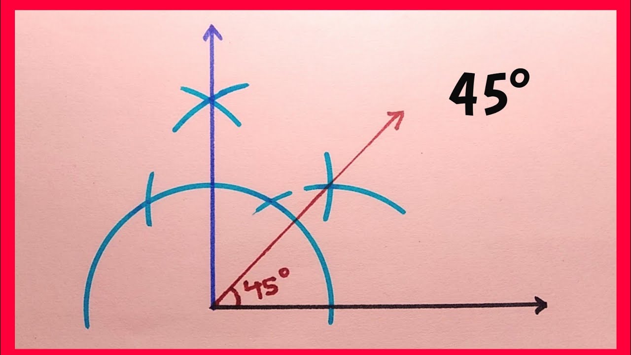 how-to-construct-45-degree-angle-with-compass-45-youtube