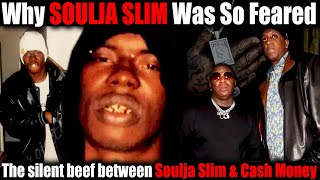 Why SOULJA SLIM was so Feared & Dangerous to be around and Why he was so Upset with Cash Money Rec