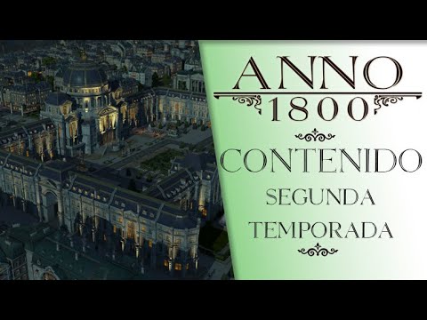 Vídeo: Anno 1800 Presenta La Segunda Temporada De DLC De Pago, Que Incluye Un Nuevo Continente Con Temática Africana