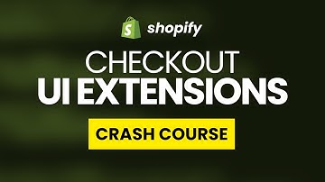 Shopify Checkout UI Extensions | Crash Course | Tutorial
