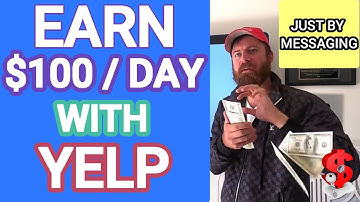 How To Earn $100 A Day With YELP Just By Messaging Make Money Online 2020 Legit - John Crestani