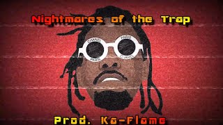 Offset x Starlito (Type Beat) "Nightmares of the Trap" | Prod. Ka-Flame