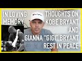 My Thoughts on Kobe Bryant and His Beautiful Daughter "GiGi" (Rest In Peace)