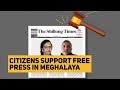 My report  citizens support the shillong times journalists defend free press  the quint