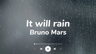 It Will Rain - Bruno Mars | lyrics