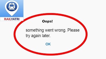Fix Railyatri App Oops Something Went Wrong Error | Fix Railyatri something went wrong error |PSA 24
