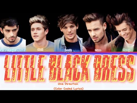 One Direction - Little Black Dress [Color Coded Lyrics] 