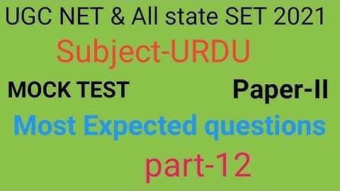Mock Test of Urdu paper-II for UGC NET & All State SET Part-12 by Taufique Ansari