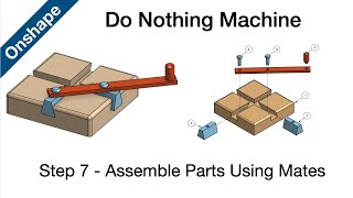 Onshape - Do Nothing Machine - Step 7 -  Assemble Using Mate Connectors screenshot 5