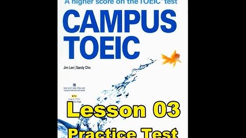 Campus Toeic - Lesson 03 - Practice Test: Part 2
