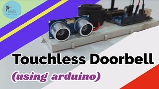 Make a touchless Doorbell | Using arduino uno with ultrasonic sensor | Plugin Electronics