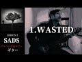 SADS / WASTED 【LESSON 2】 ギター 弾く