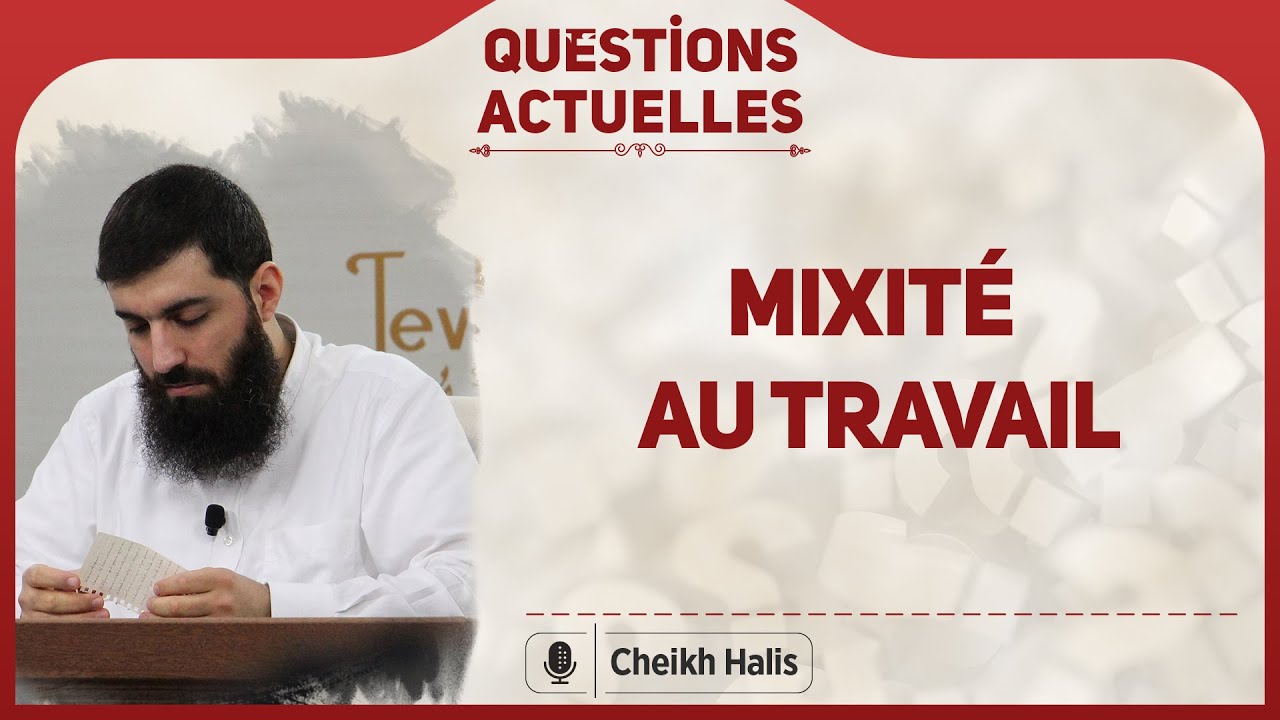 Mixité au travail | Cheikh Halis (Ebu Hanzala)