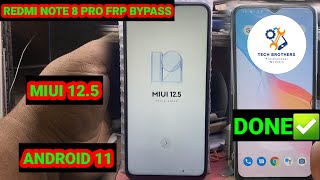 REDMI NOTE 8 PRO FRP BYPASS||GOOGLE ACCOUNT BYPASS||MIUI 12.5||ANDROID 11||PIN,PATTERN,PASSWORD,FRP