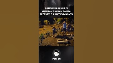 BANGUNIN SAHUR DI KUBURAN BAHKAN SAMPAI FREESTYLE. LIHAY ENDINGNYA #penampakan #hantu #shorts