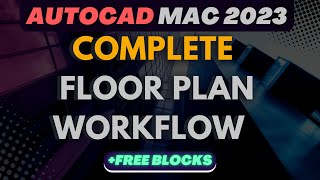 Autocad Mac Complete Floor Plan Workflow - Autocad 2023 For Mac Tutorial