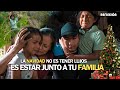 LA NAVIDAD NO SON LUJOS NI REGALOS/ la esencia es estar junto en familia