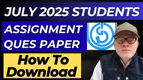 IGNOU July 2025 Students Assignment Ques Paper Download- How to Download IGNOU July 2025 Assignment 