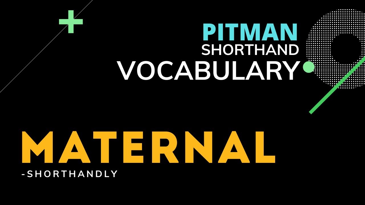 Pitman Shorthand Vocabulary MATERNAL YouTube