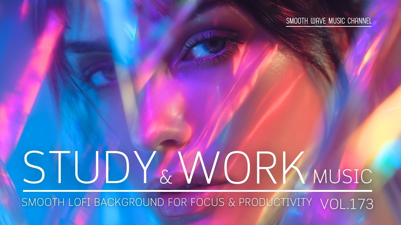 Study & Work Music | Smooth LoFi Background for Focus & Productivity | Stay in Flow
