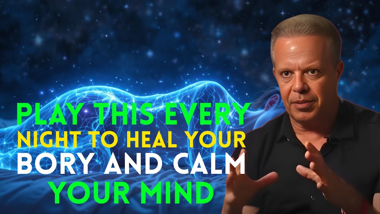 Inspired By Joe – Play This Every Night to Heal Your Body & Calm Your Mind