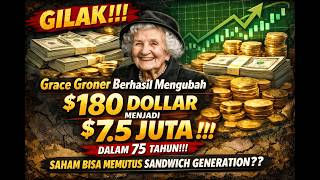 Download Lagu Gilak!! Grace Groner Mengubah $180 Dollar Menjadi $7.5 Juta! Saham Bisa Memutus Sandwich Generation? MP3