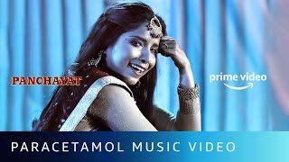 Paracetamol Video Song | Panchayat | Anurag Saikia, Dipakshi Kalita, Roshni Saha & Avinash Chouhan