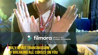 Breaking all curses on you - Holy Spirit Transmission