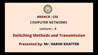 Computer Networks | Switching Methods and Transmission | AKTU Digital Education