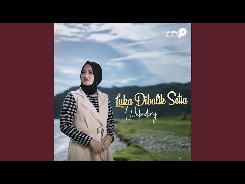 Luka Dibalik Setia - Wulandary