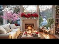 Relaxing Spring Ambience🌺Soft Fireplace Sounds in Living Room, Calming Piano Music