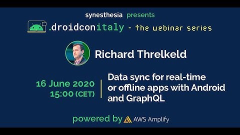 droidcon Italy webinar - Data sync for real-time or offline apps - Richard Threlkeld